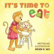 It's Time to Eat: A Children's Picture Book for Early/Beginner Readers