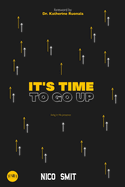 It's Time To Go Up!