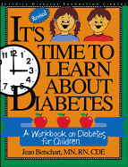 Its Time to Learn About Diabetes: A Workbook on Diabetes for Children