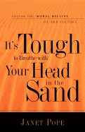 It's Tough to Breathe with Your Head in the Sand