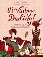 It's Vintage, Darling! How to be a Clothes Connoisseur