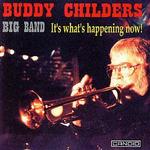 It's What's Happening Now - Buddy Childers Big Band