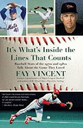 It's What's Inside the Lines That Counts: Baseball Stars of the 1970s and 1980s Talk about the Game They Loved