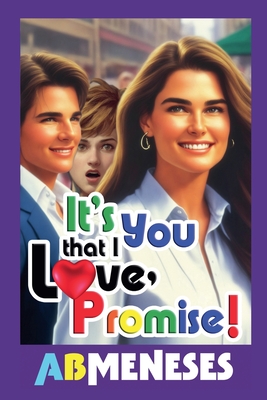 It's You That I Love, Promise! - Meneses, Ab