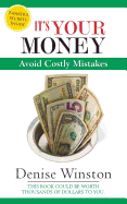 It's Your Money Avoid Costly Mistakes