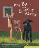 Itsy Bitsy and Teeny Weeny