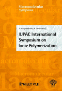 Iupac International Conference on Ionic Polymerization: IP'01, Crete, October 2001 - Iatrou, Hermis (Editor), and Hadjichristidis, Nikos (Editor), and Meisel, I (Editor)