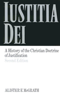 Iustitia Dei: A History of the Christian Doctrine of Justification