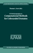 Iutam Symposium on Computational Methods for Unbounded Domains