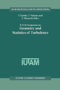 IUTAM Symposium on Geometry and Statistics of Turbulence: Proceedings of the IUTAM Symposium held at the Shonan International Village Center, Hayama (Kanagawa-ken), Japan, November 1-5, 1999