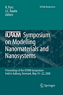 Iutam Symposium on Modelling Nanomaterials and Nanosystems: Proceedings of the Iutam Symposium Held in Aalborg, Denmark, 19-22 May, 2008