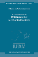 Iutam Symposium on Optimization of Mechanical Systems: Proceedings of the Iutam Symposium Held in Stuttgart, Germany, 26-31 March 1995