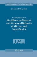 Iutam Symposium on Size Effects on Material and Structural Behavior at Micron- And Nano-Scales: Proceedings of the Iutam Symposium Held in Hong Kong, China, 31 May - 4 June, 2004