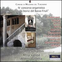 IV Concorso Organistico: Organi Storici del Basso Friuli - Alberto Barbetta (organ); Attila Vadasz (organ); Susanna Soffiantini (organ)