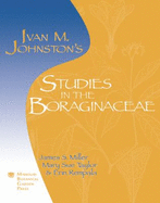 Ivan M. Johnston's Studies in the Boraginaceae - Miller, James S., and Taylor, Mary S., and Rempala, Erin
