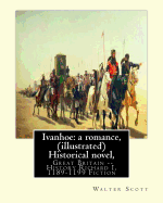 Ivanhoe: a romance, By: Walter Scott, (illustrated) Historical novel, chivalric romance: edited By: Porter Lander MacClintock(Born: 1861 Died: 1939), and illustrated By: C. E. Brock(Charles Edmund Brock (5 February 1870 - 28 February 1938))was a widely...