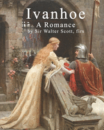 Ivanhoe: A Romance