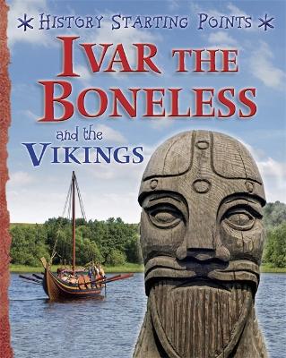 Ivar the Boneless and the Vikings - Gill, David, Sir