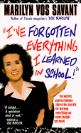 "I've Forgotten Everything I Learned in School!": A Refresher Course to Help You Reclaim Your Education