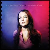 I'Ve Got a Way - Kelsey Waldon