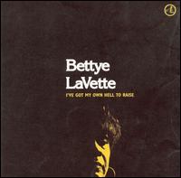 I've Got My Own Hell to Raise - Bettye LaVette