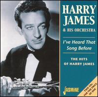 I've Heard That Song Before: The Hits of Harry James - Harry James & His Orchestra