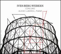 Ives, Berg, Webern: Concord - Alexei Lubimov (piano); Marianne Henkel (flute)