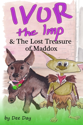 Ivor The Imp & The Lost Treasure of Maddox - Day, Dee