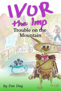 Ivor the Imp: Trouble on the Mountain