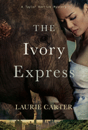 Ivory Express: Taylor Kerrick Mysteries Book 1