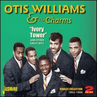 Ivory Tower & Other Great Hits - Otis Williams & the Charms