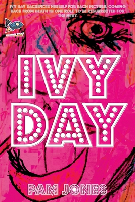 Ivy Day - Jones, Pam, and Ragolia, Nate (Editor)