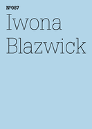Iwona Blazwick: Zeigen und Erzhlen