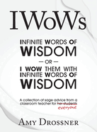 IWoWs: Or I Wow Them with My Infinite Words of Wisdom