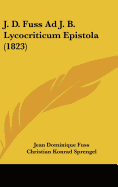 J. D. Fuss Ad J. B. Lycocriticum Epistola (1823) - Fuss, Jean Dominique, and Sprengel, Christian Konrad