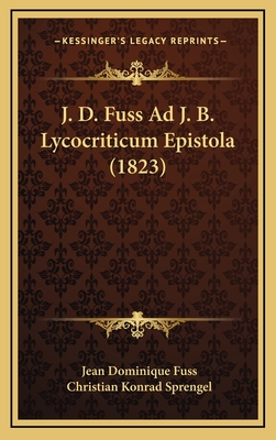 J. D. Fuss Ad J. B. Lycocriticum Epistola (1823) - Fuss, Jean Dominique, and Sprengel, Christian Konrad