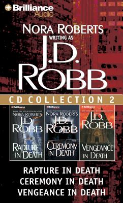 J. D. Robb CD Collection 2: Rapture in Death, Ceremony in Death, Vengeance in Death - Robb, J D, and Ericksen, Susan (Read by)