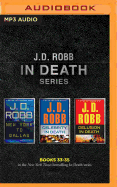 J. D. Robb: In Death Series, Books 33-35: New York to Dallas, Celebrity in Death, Delusion in Death
