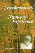 J. Krishnamurti & the Nameless Experience - Mehta, Rohit