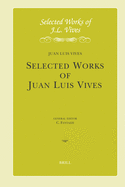 J.L. Vives: Early Writings I: de Initiis Sectis Et Laudibus Philosophiae, Veritas Fucata, Anima Senis, Pompeius Fugiens. Introduction, Critical Edition, Translation and Notes