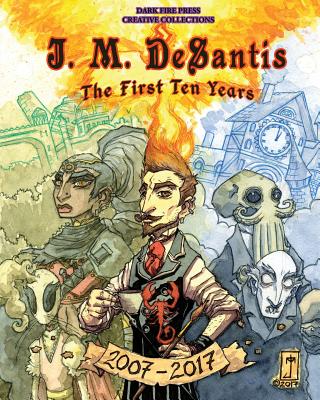 J. M. DeSantis: The First Ten Years - DeSantis, J M, and Mazz, Mark (Foreword by)