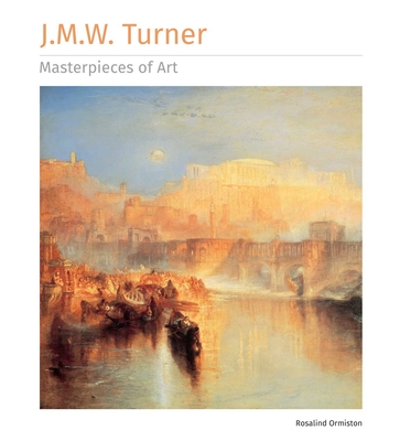 J.M.W. Turner Masterpieces of Art - Ormiston, Rosalind