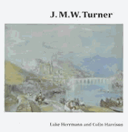 J.M.W. Turner: Watercolors & Drawings