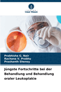 J?ngste Fortschritte bei der Behandlung und Behandlung oraler Leukoplakie