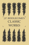 J.P. Biddlecome's Classic Works