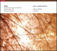 J. P. E. Hartmann: Vlvens spdom; Overtures - Lunds Studentsngare (choir, chorus); Danish National Symphony Orchestra; Thomas Dausgaard (conductor)