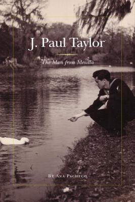 J. Paul Taylor: The Man from Mesilla: The Man from Mesilla - Pacheco, Ana