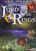 J.R.R. Tolkien and the Birth of The Lord of the Rings - 