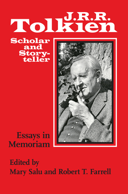 J. R. R. Tolkien, Scholar and Storyteller: Essays in Memoriam - Salu, Mary (Editor), and Farrell, Robert T (Editor)