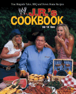 J. R.'s Cookbook: True Ringside Tales, BBQ, and Down-Home Recipies - Ross, Jim, and Ross, Jan, and Brent, Dennis